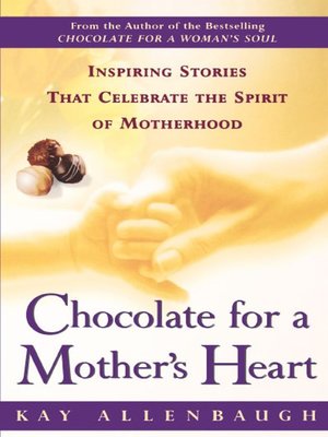 cover image of Chocolate For a Mother's Heart